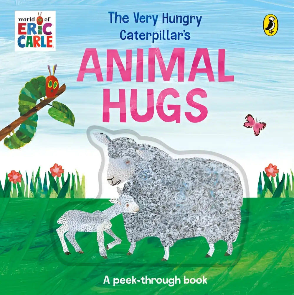 The very hungry caterpillar’s animal hugs is a peek-through book with soft gray sheep illustrations and vibrant grass background