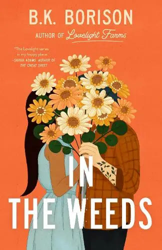 In the Weeds - the grumpy x sunshine romance of the Summer!