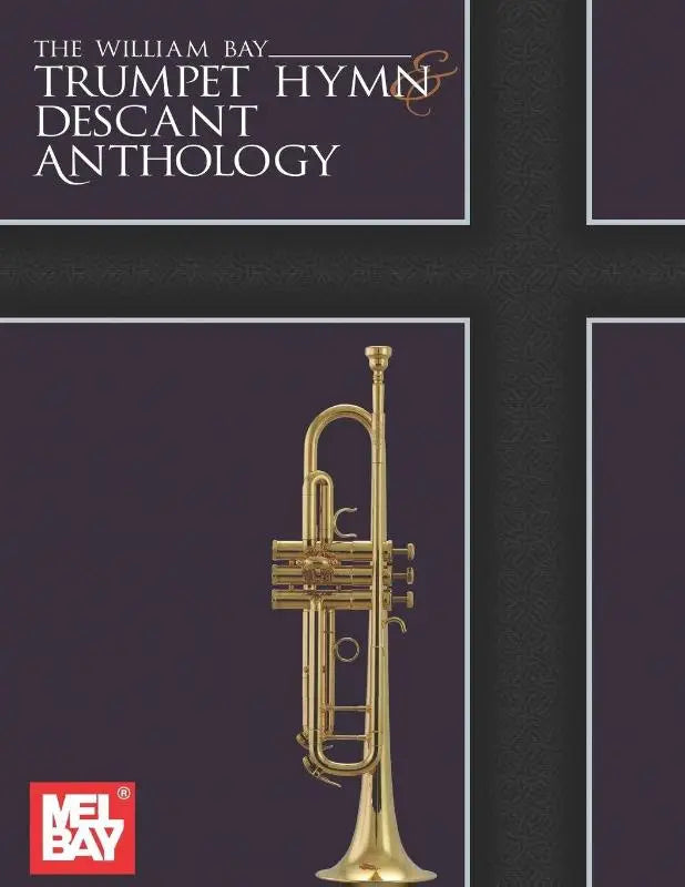 The William Bay Trumpet Hymn & Descant Anthology