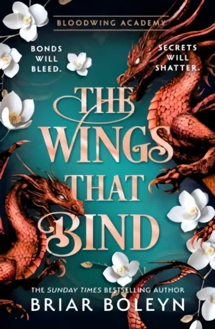The wings that bind boekcover toont twee rode draken op een blauwgroene achtergrond met gouden letters en witte bloemen, bond that burns thema