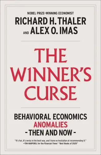 The Winner's Curse - Behavioral Economics Anomalies, Then and Now