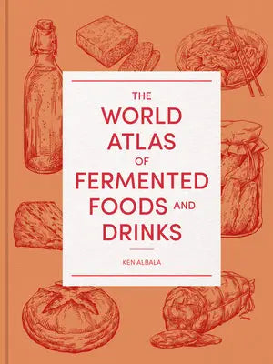 The World Atlas of Fermented Foods and Drinks