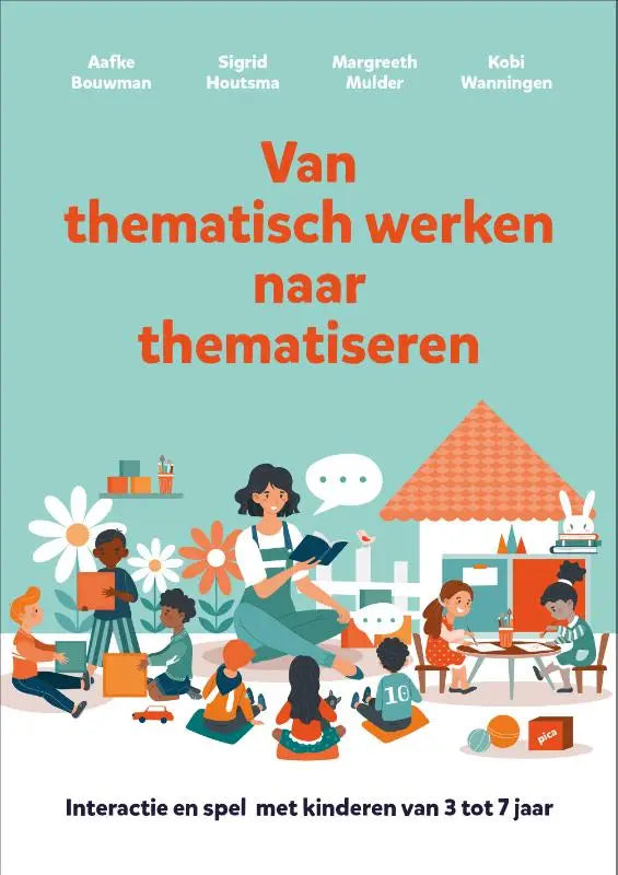 De kleurrijke boekcover van van thematisch werken naar thematiseren toont een klaslokaal met kinderen en een volwassene, aafke bouwman en kobi wanningen