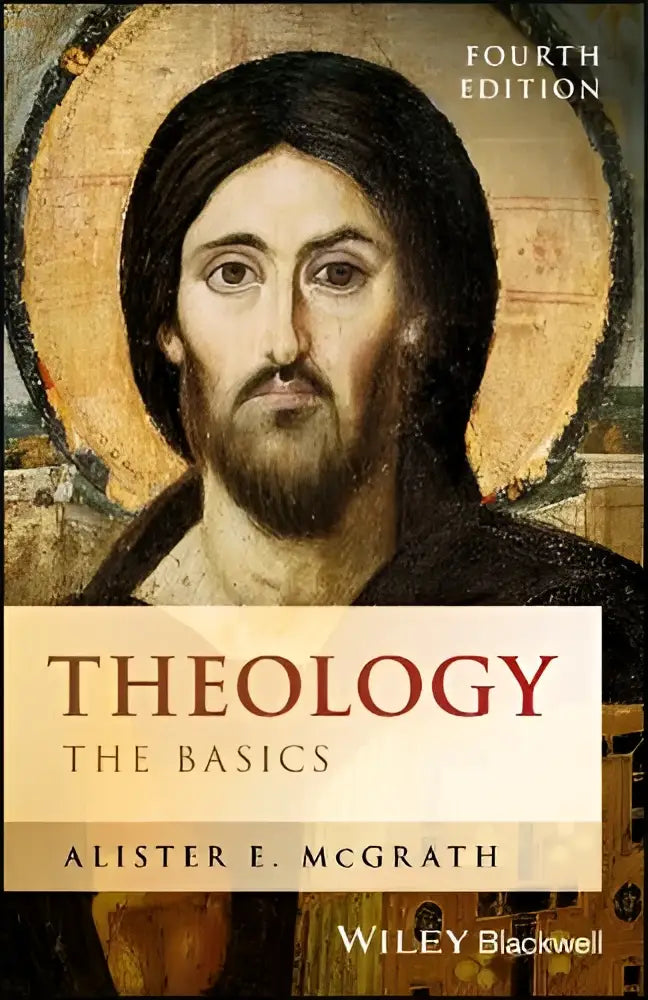 De voorkant van het vierde editie boek theology the basics door alister e met de centrale ideeën van the basics