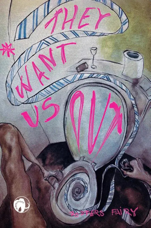 Een surrealistische illustratie van een metalen spiraalvormig object met roze graffiti tekst ze willen ons eruit voor poppers fairy en realistische strips