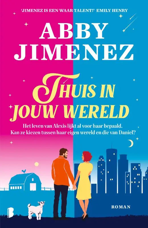 Boekcover van thuis in jouw wereld door abby jimenez met roze en blauwe kleuren en illustraties van mensen en landschappen