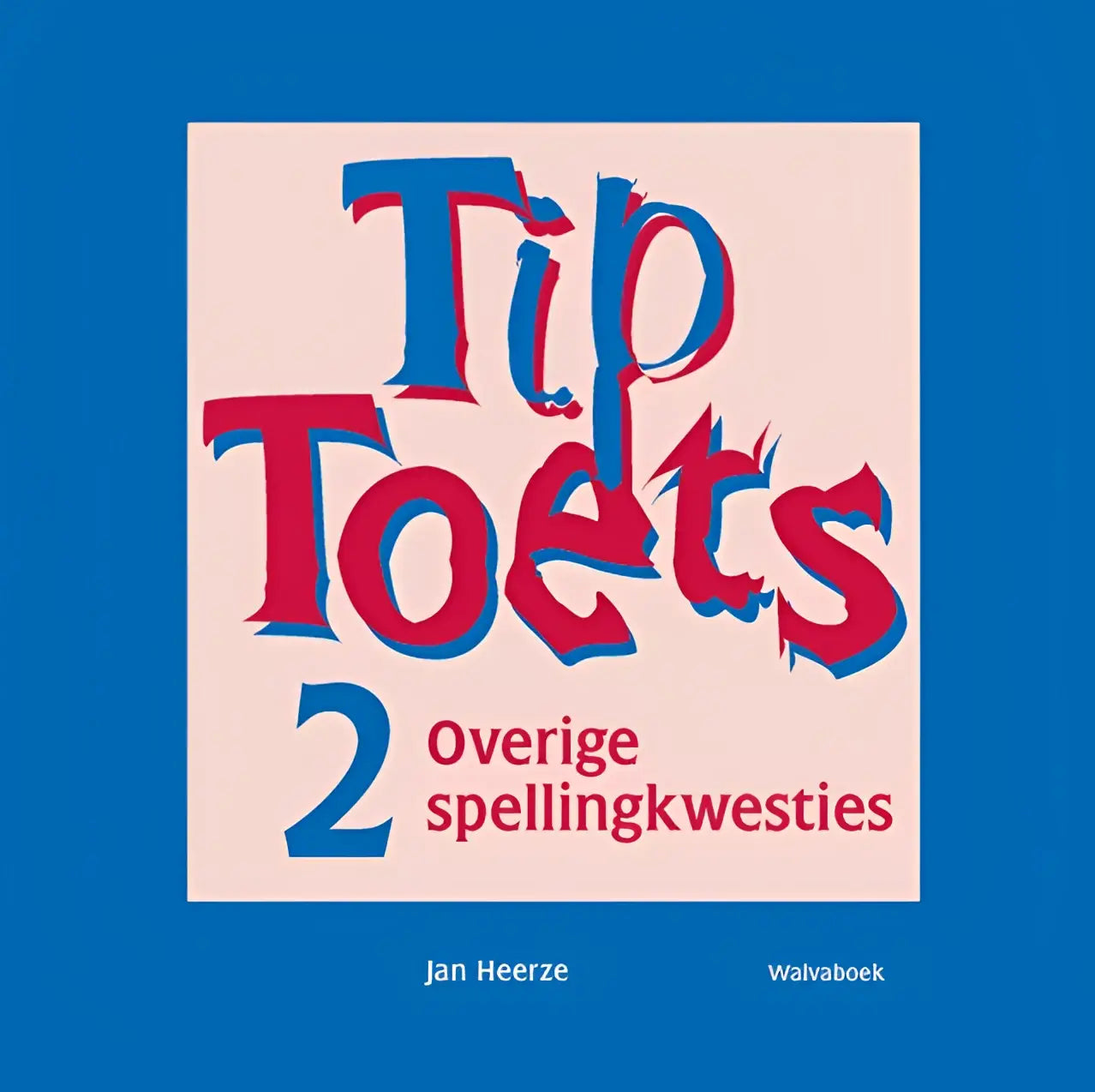 De cover van het boek tip toets 2 toont opvallende rode en blauwe letters op een lichtroze achtergrond voor spellinghulp