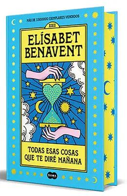 Todas Esas Cosas Que Te Diré Mañana (Edición Especial Con Cantos Pintados) / All Those Things Ill Tell You Tomorrow (Special Edition with Sprayed Edge