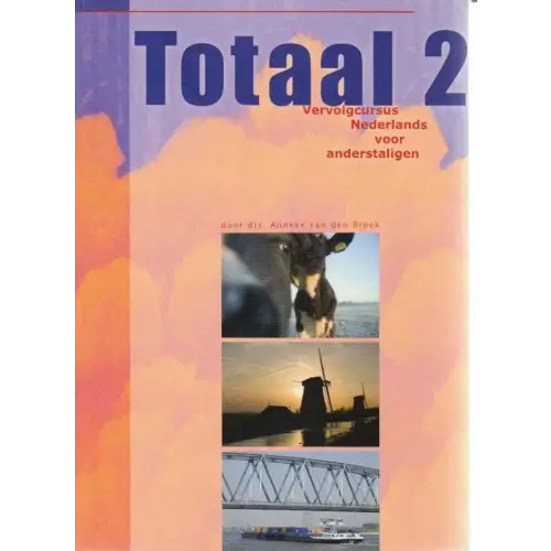 Totaal 2: vervolgcursus nederlands voor anderstaligen boek + cd-rom (1x) - totaal 2: vervolgcursus nederlands