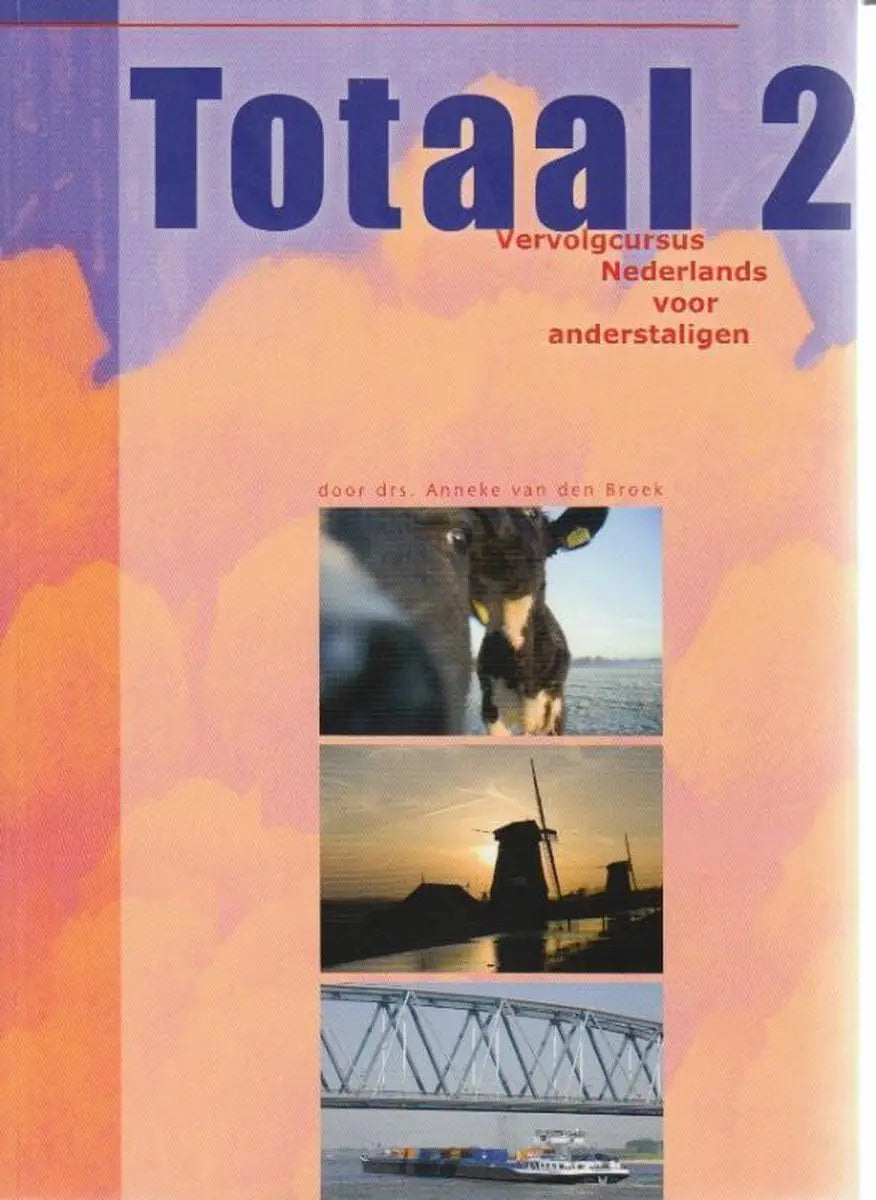 Totaal 2: vervolgcursus nederlands voor anderstaligen boek + cd-rom (1x) - totaal 2: vervolgcursus nederlands