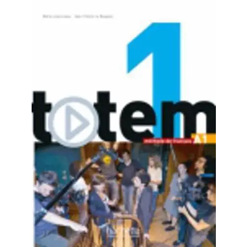 Totem 1 livre l’élève + dvd-rom + manuel numérique - totem 1 livre l’élève + dvd-rom + manuel numérique - boek