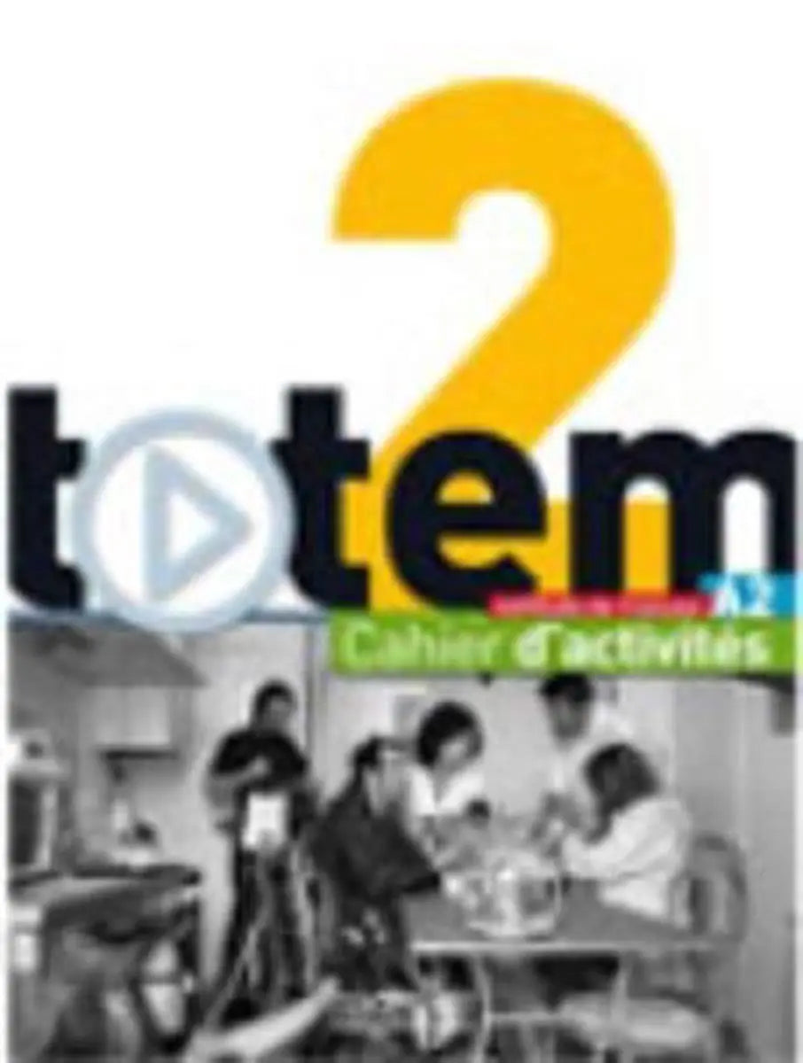 Totem 2 cahier d’ activités + cd-audio - totem 2 cahier d’ activités + cd-audio - boek