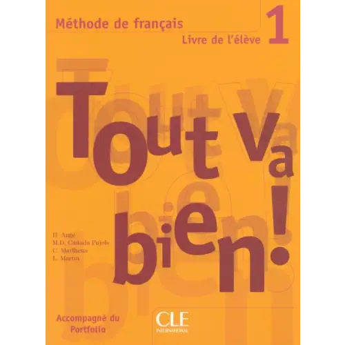Tout va bien! 1 livre de l’élève + portfolio - tout va bien! 1 livre de l’élève + portfolio - boek