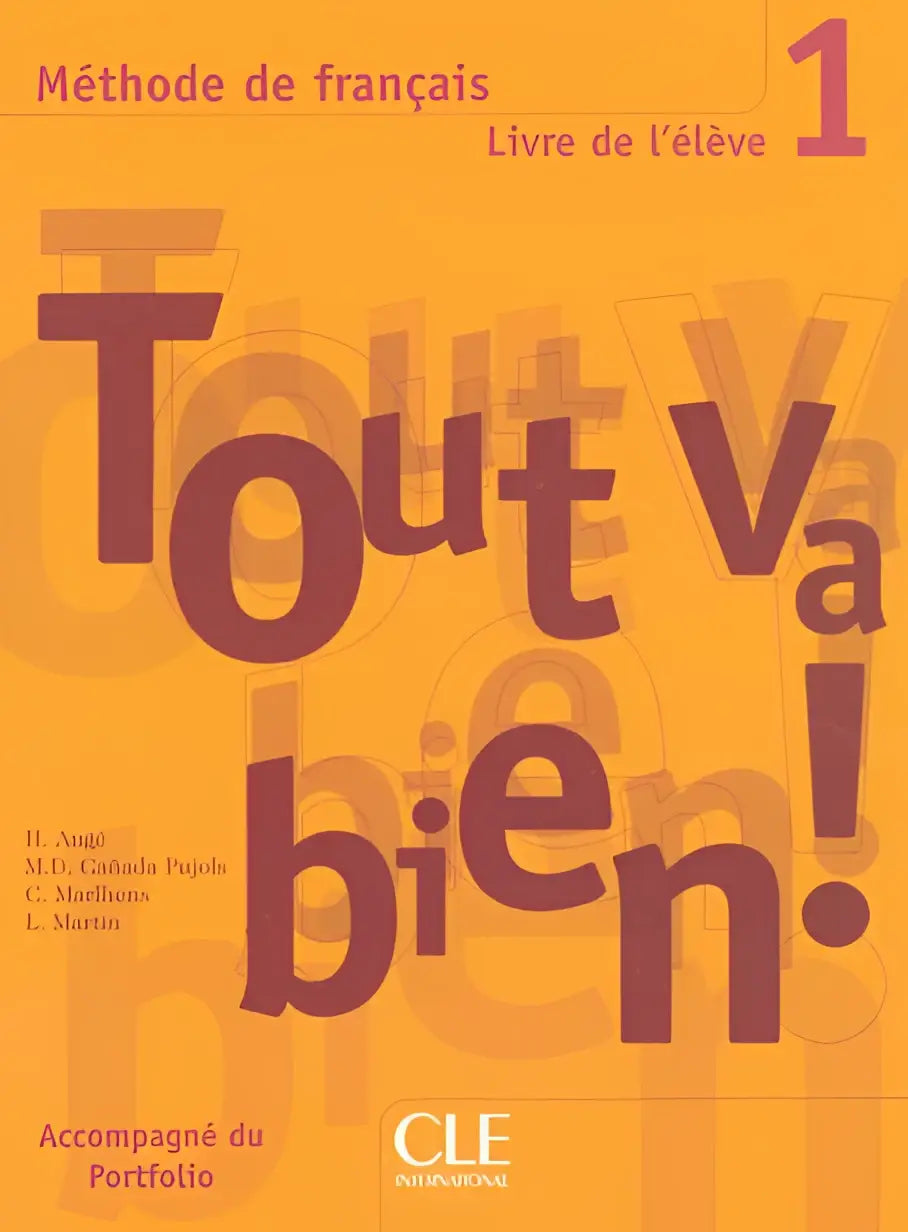 Tout va bien! 1 livre de l’élève + portfolio - tout va bien! 1 livre de l’élève + portfolio - boek
