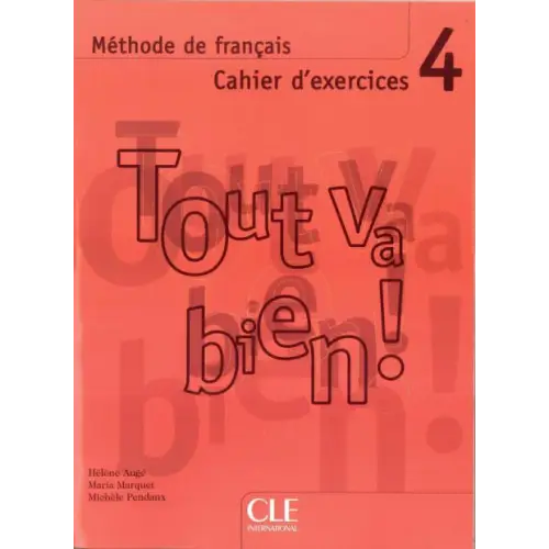 Tout va bien! 4 cahier d’activités + cd - tout va bien! 4 cahier d’activités + cd - boek