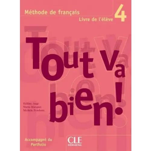 Tout va bien! 4 livre de l’élève - tout va bien! 4 livre de l’élève - boek
