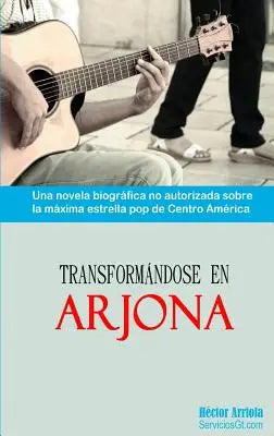 Transformandose en Arjona