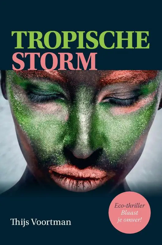 A boek cover van tropische storm door thijss voortman met een vrouwengezicht in groen en roze glitter make-up