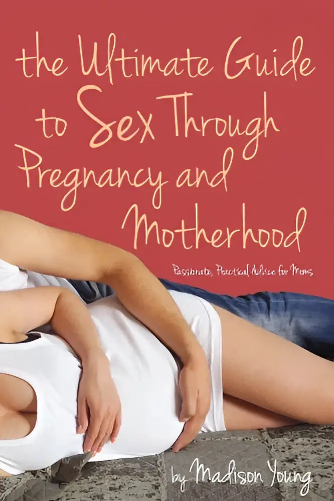 De boekcover toont ultimate guide to sex through pregnancy and motherhood in beige script op een koraalrode achtergrond