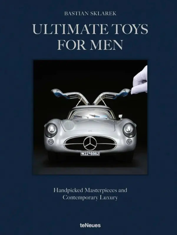 Ultimate Toys for Men - Handpicked Masterpieces and Contemporary Luxury