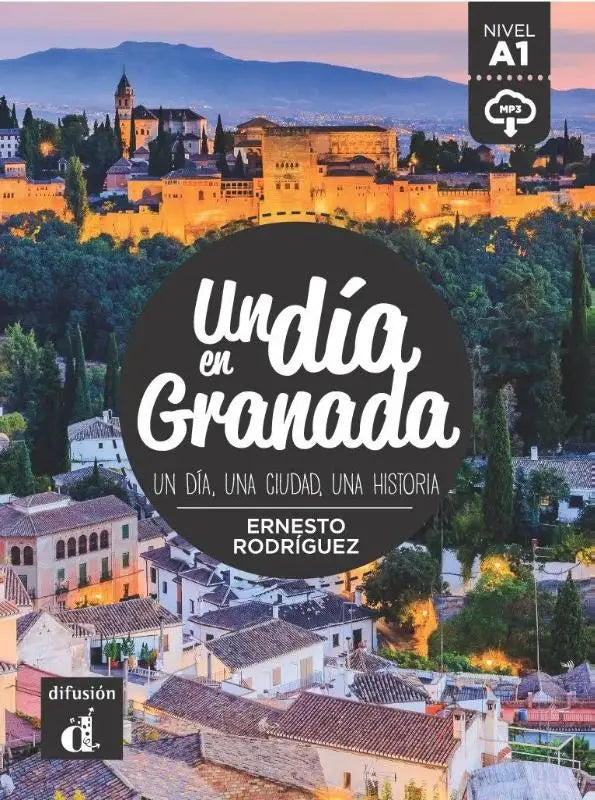 De omslag van het spaanstalige taalboek un día en granada door ernesto rodríguez met een zonsondergang van historische gebouwen en bergen