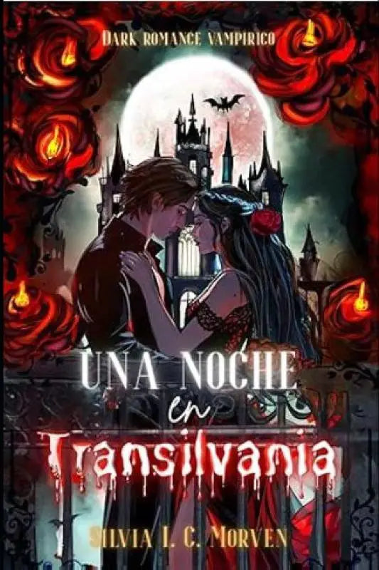 Una noche en Transilvania - Dark romance vampírico