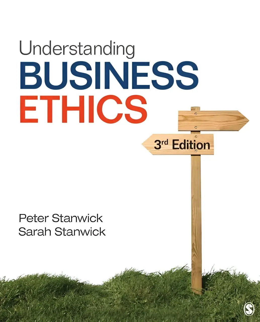 Cover of understanding business ethics textbook 3rd edition by peter and sarah stanwick focusing on business ethics principles