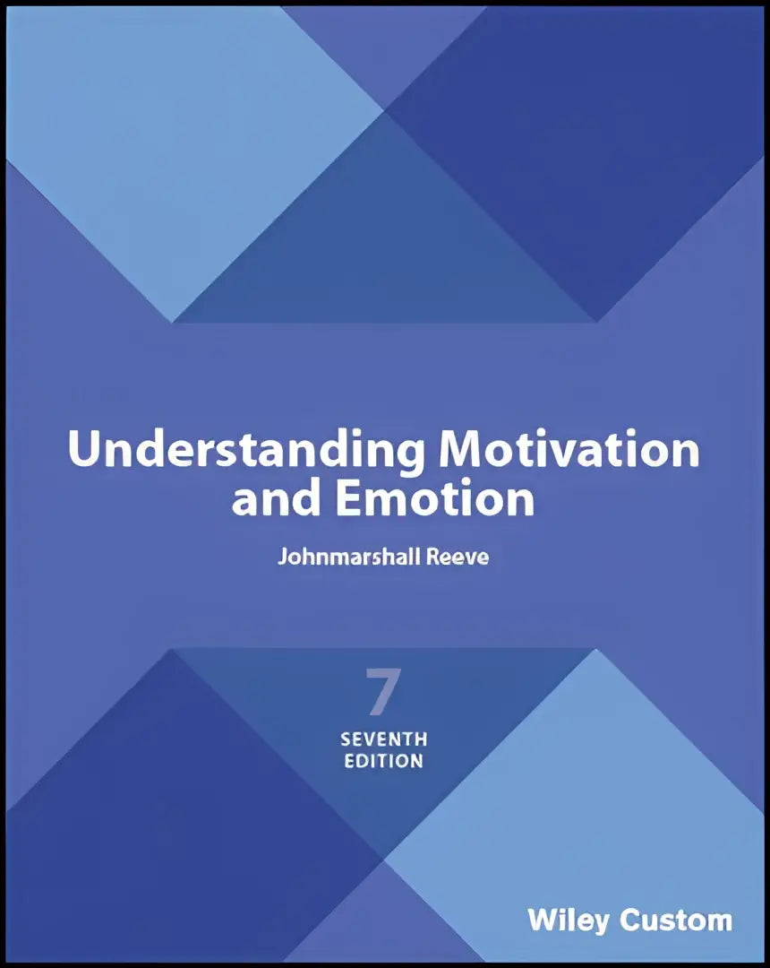 Cover of a blue geometric-patterned textbook titled Understanding motivation and emotion by Johnmarshall Reeve seventh edition