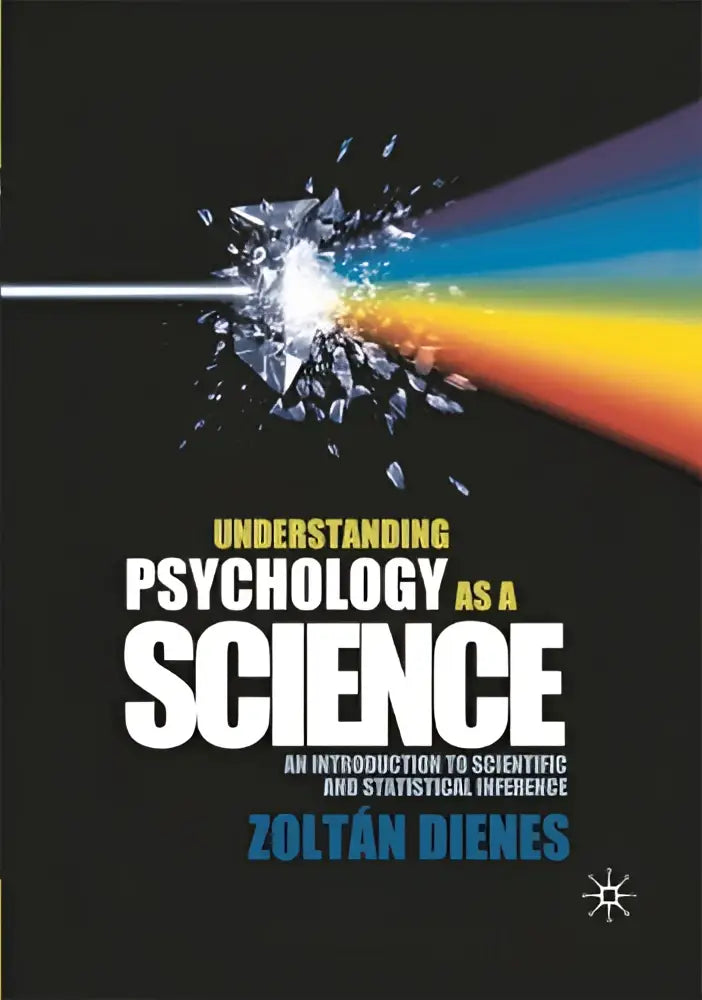 Een zwarte boekomslag van this book toont een wit laserstraal die glas breekt met regenbooglicht, understanding psychology as a science van zoltán dienes