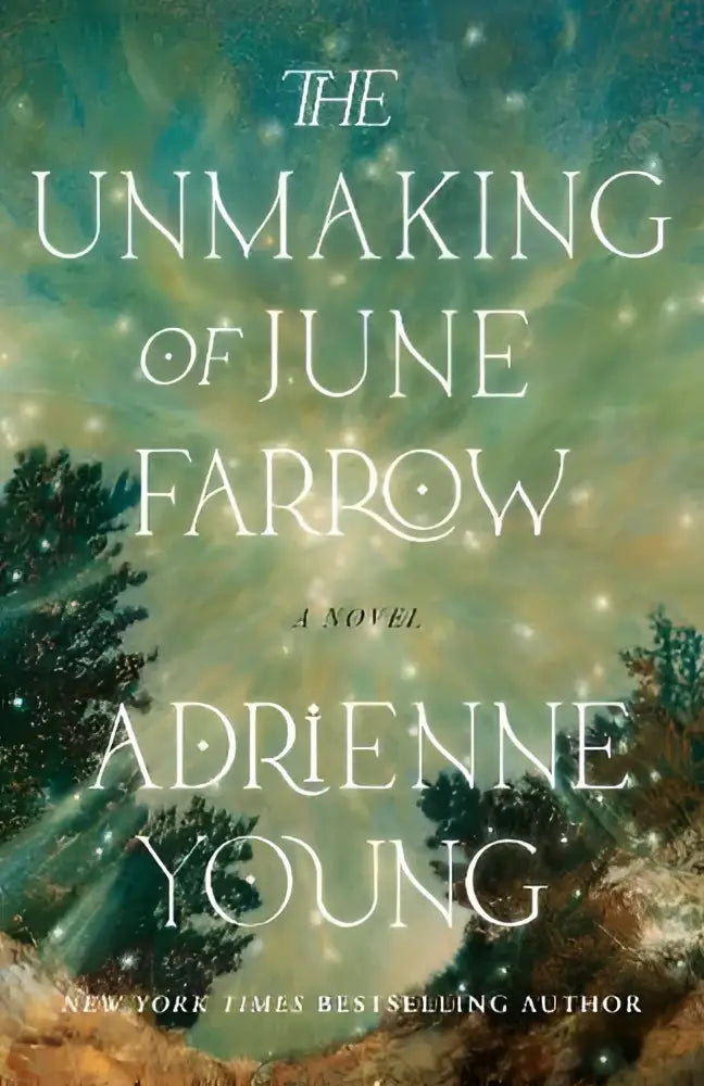 The unmaking of june farrow novel cover features teal and green hues with star-like specks and dark tree silhouettes