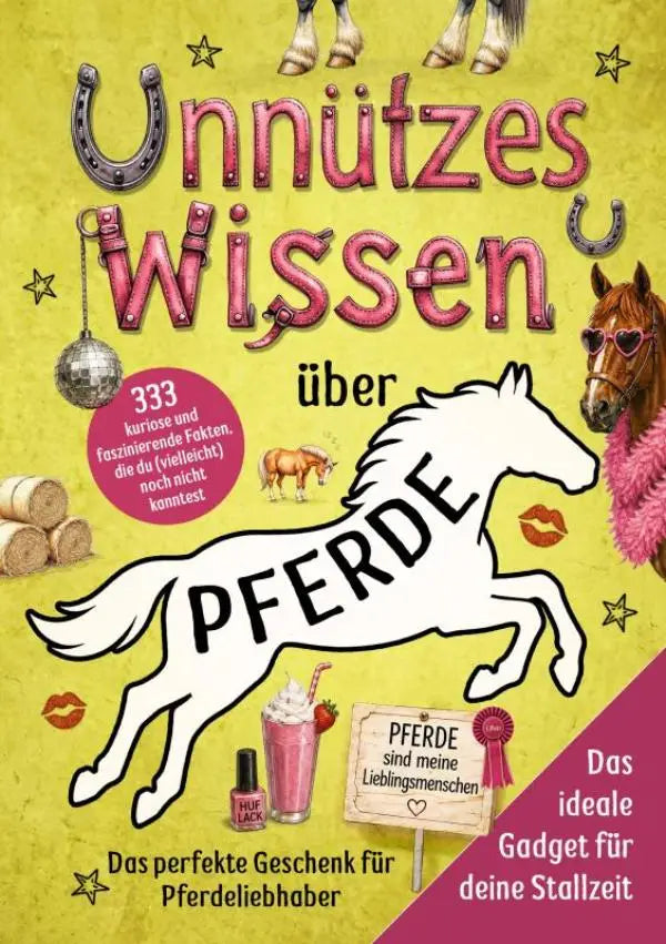 Een gele boekomslag met een witte paardillustratie getiteld unnützes wissen über pferde met kuriose und faszinierende feiten