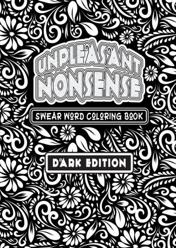 Scheldwoorden kleurboek unpleasant nonsense met zwart-wit bloemenpatroon voor volwassenen kleurboek donkere editie