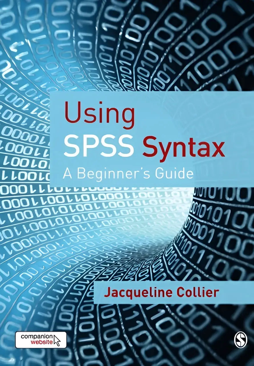The book cover for using spss syntax a beginners guide by jacqueline collier with blue binary code background