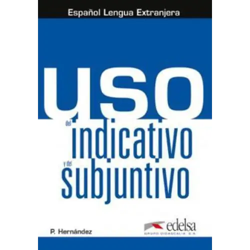 Uso del indicativo y el subjuntivo – libro vpr - uso del indicativo y el subjuntivo – libro vpr - boek