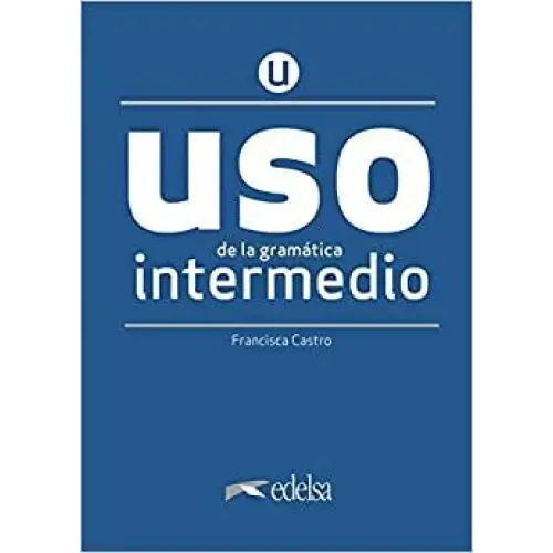 Uso de la gramática espanola intermedio - uso de la gramática espanola intermedio - boek