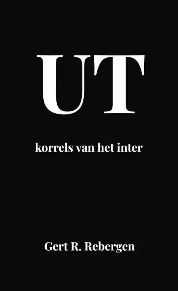 Zwarte boekomslag met witte ut letters en de subtitel korrels van het inter door gert r
