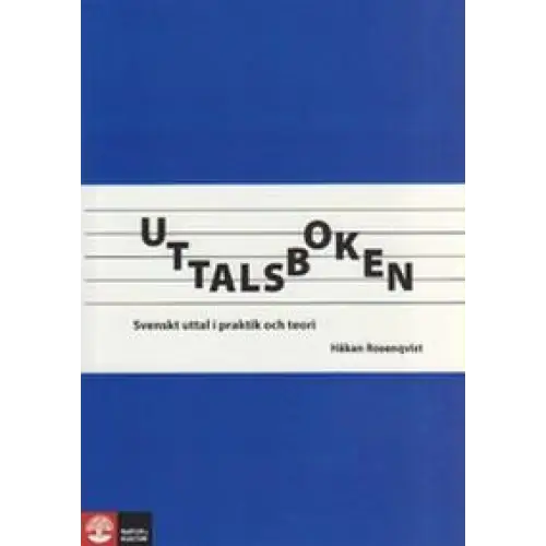 Uttalsboken: svenskt uttal i praktik och teori - uttalsboken: svenskt uttal i praktik och teori - boek