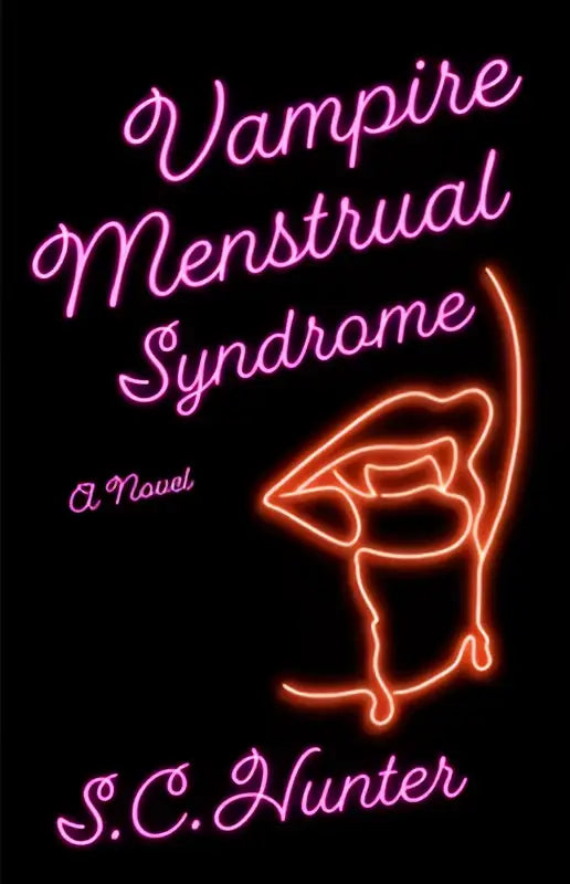 Neon roze en oranje gloeiende tekst op zwarte achtergrond met de woorden vampire menstrual syndrome door s.c
