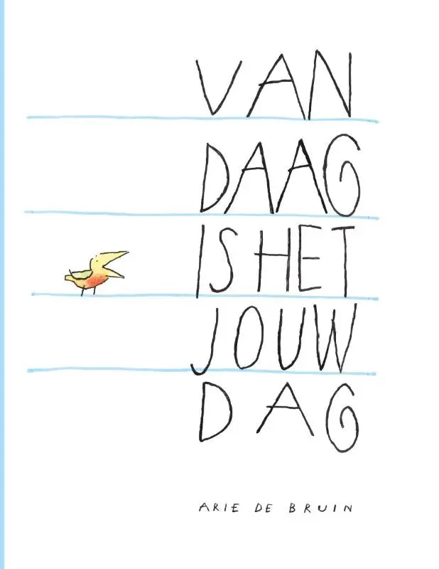 Minimalistische boekcover van vandaag is het jouw dag met handgeschreven zwarte tekst en gele vogelillustratie op lijntjespapier