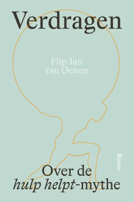 De boekcover van verdragen door flip jan van oenen met een gouden silhouet op mintgroene achtergrond over hulp helpt-mythe
