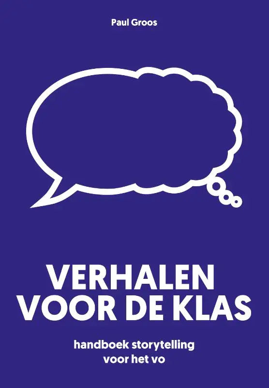 Deep blue book cover with white speech bubble and titel verhalen voor de klas by paul groos communicatiekunde algemeen