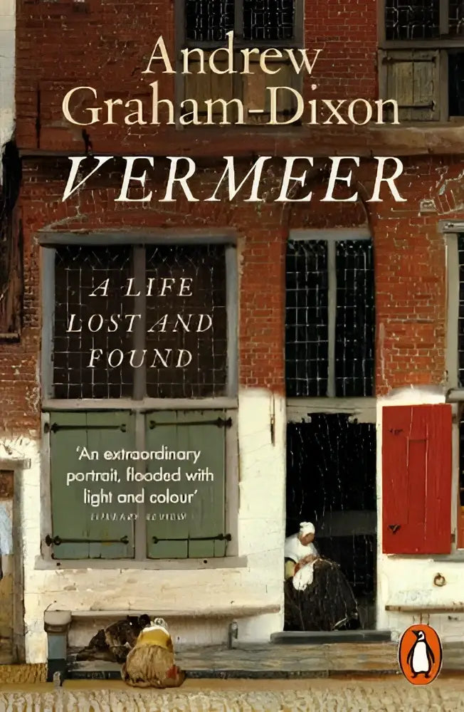 The book cover of vermeer by andrew graham dixon shows a brick building with red and white doors and green shutters