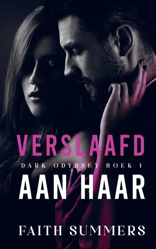 Boekcover van Verslaafd aan haar toont man en vrouw in intieme pose met titel verslaafd in roze letters op donkere achtergrond