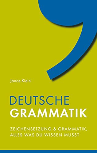 Deutsche Grammatik - Zeichensetzung und Grammatik, alles was du wissen musst