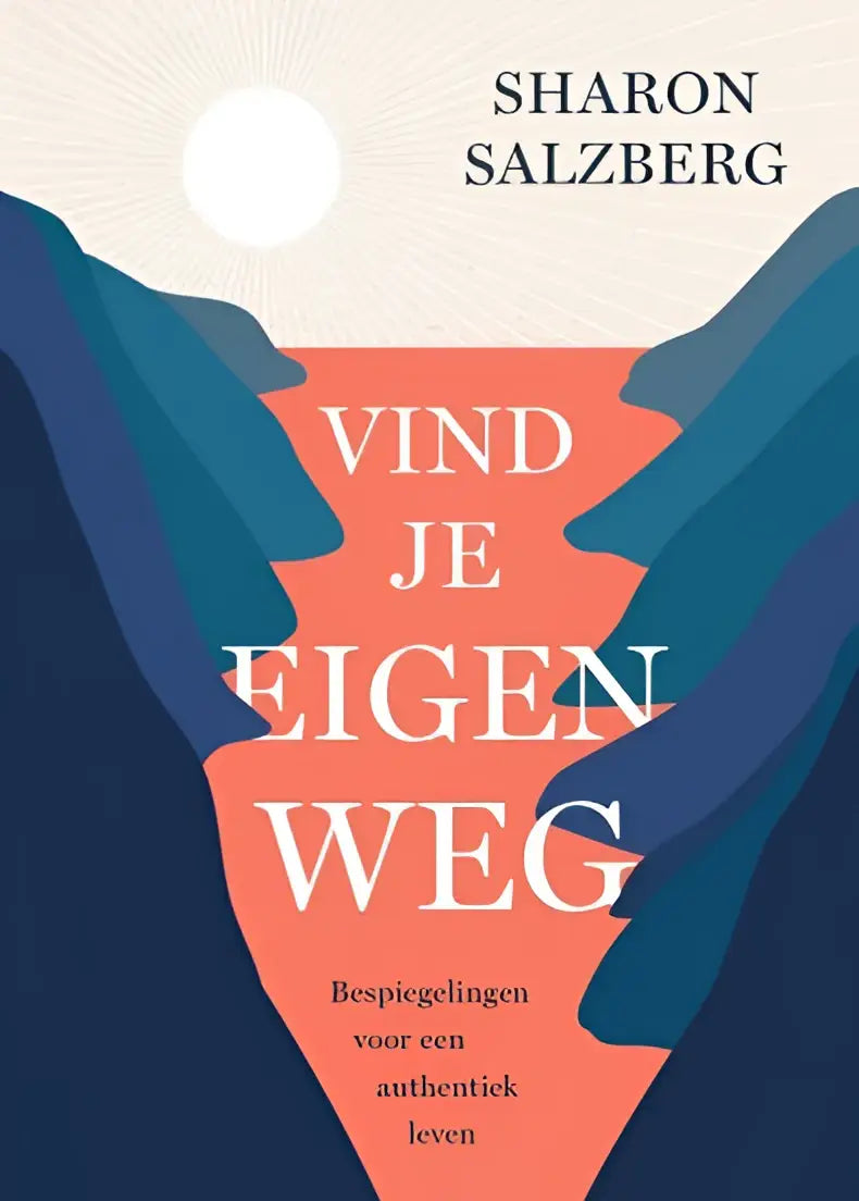 De boekcover van vind je eigen weg toont twee handen in blauw en oranje die een canyon vormen bij een witte zonnestraal achtergrond voor een authentiek leven