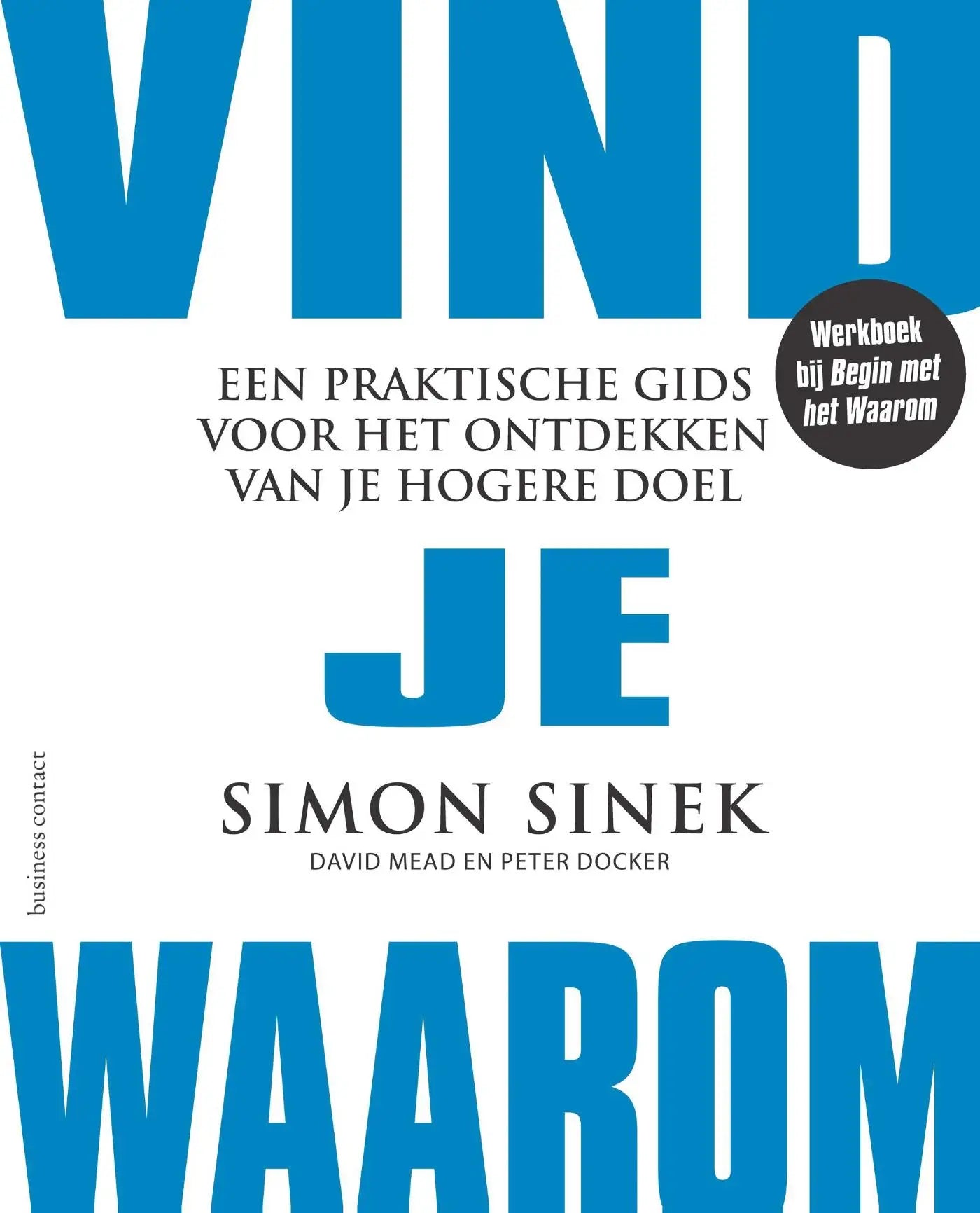 Blauw-witte boekcover met vet sans-serif typografie van vind je waarom door simon sinek uitgegeven door atlas contact management algemeen
