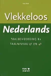 De groene boekcover van vlekkeloos nederlands door dick pak gericht op talen algemeen en taalvaardigheid