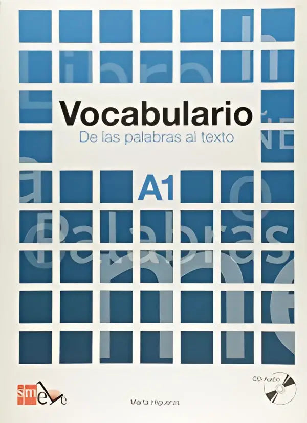Vocabulario: de las palabras al texto a1 - vocabulario: de las palabras al texto a1 - boek