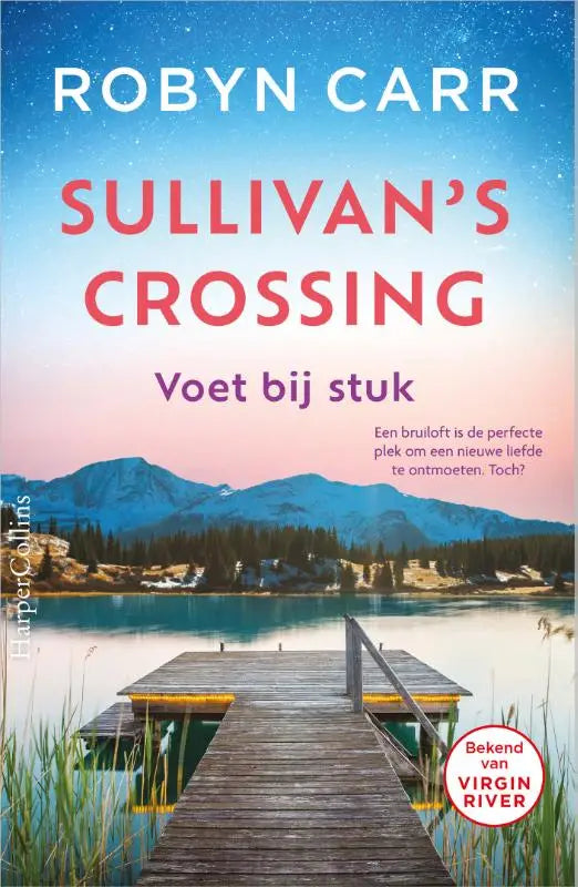 De boekcover van sullivans crossing door robyn carr toont een houten steiger bij schemering met bergen en riet