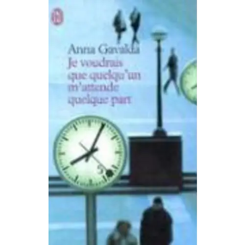 Je voudrais que quelqu’un m’attende quelque part - je voudrais que quelqu’un m’attende quelque part - boek
